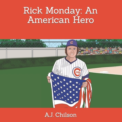 Rick Monday: An American Hero B0B28FQR96 Book Cover