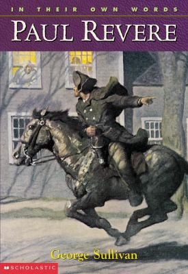 In Their Own Words: Paul Revere: Paul Revere 0439095522 Book Cover
