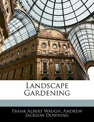 Landscape Gardening 1145424392 Book Cover
