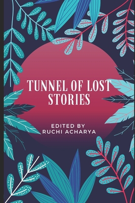 Tunnel of Lost Stories            Book Cover