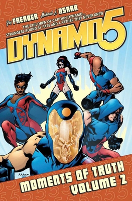 Dynamo 5 Volume 2: Moments of Truth 1582409544 Book Cover