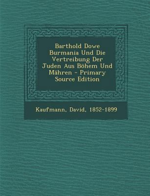 Barthold Dowe Burmania Und Die Vertreibung Der ... [German] 1293093912 Book Cover