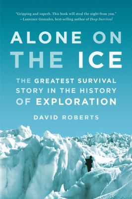 Alone on the Ice: The Greatest Survival Story i... 0393347788 Book Cover