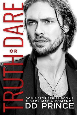 Truth or Dare, The Dominator 2: a dark mafia ro... 1099866863 Book Cover