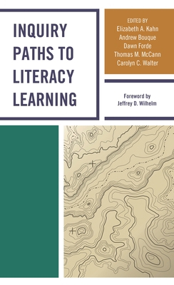Inquiry Paths to Literacy Learning: A Guide for... 1475850344 Book Cover
