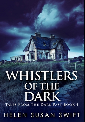 Whistlers Of The Dark: Premium Hardcover Edition 1034474553 Book Cover