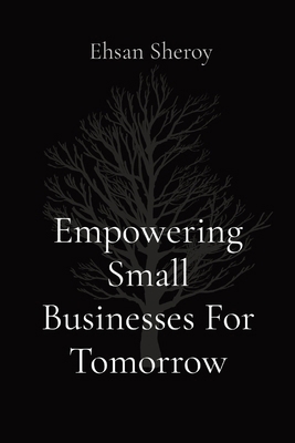 Empowering Small Businesses For Tomorrow 8196782276 Book Cover