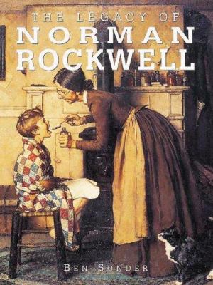 The Legacy of Norman Rockwell 1597640786 Book Cover