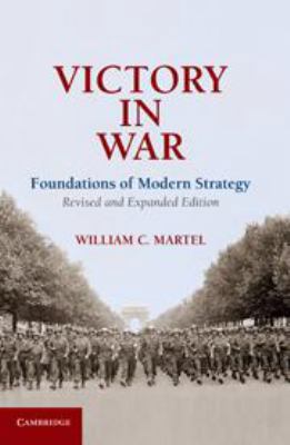 Victory in War: Foundations of Modern Strategy 0511842449 Book Cover