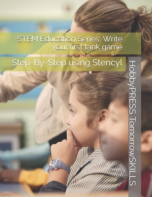 STEM Education Series: Write your first tank ga... B0892J1F7T Book Cover