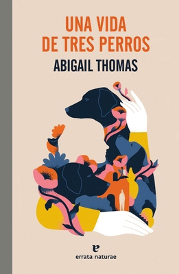 Una Vida de Tres Perros [Spanish] 8419158461 Book Cover