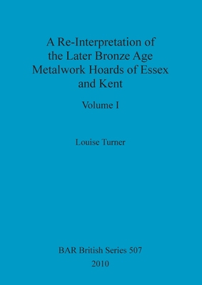 A Re-Interpretation of the Later Bronze Age Met... 1407316001 Book Cover
