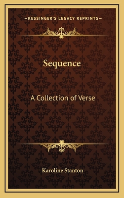 Sequence: A Collection of Verse 116894595X Book Cover