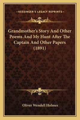 Grandmother's Story and Other Poems and My Hunt... 1164661159 Book Cover