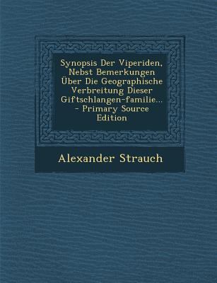 Synopsis Der Viperiden, Nebst Bemerkungen Uber ... [German] 1294197541 Book Cover