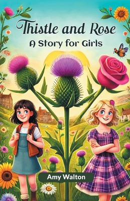 Thistle and Rose A Story for Girls 9364284437 Book Cover