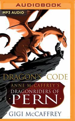 Dragon's Code: Anne McCaffrey's Dragonriders of... 1721336877 Book Cover