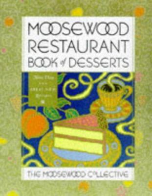 Moosewood Restaurant Book of Desserts 0517702096 Book Cover