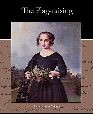 The Flag-raising 143857410X Book Cover