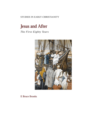 Jesus and After: The First Eighty Years 1936166674 Book Cover