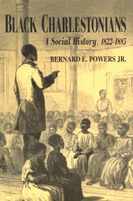 Black Charlestonians: A Social History, 1822-1885 1557285837 Book Cover