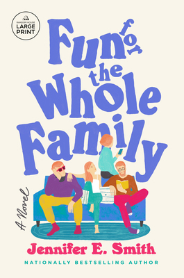 Fun for the Whole Family [Large Print] B0D9JDQR9T Book Cover