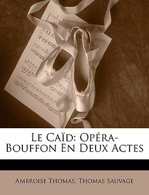 Le Caïd: Opéra-Bouffon En Deux Actes [French] 1146160909 Book Cover