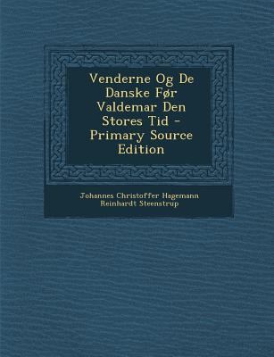 Venderne Og de Danske for Valdemar Den Stores Tid [Danish] 1295285258 Book Cover