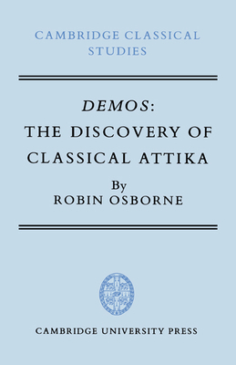 Demos: The Discovery of Classical Attika 0521267765 Book Cover