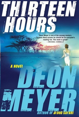 Thirteen Hours (Benny Griessel Mysteries, 2) 0802119581 Book Cover