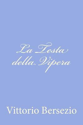 La Testa della Vipera [Italian] 1479270008 Book Cover