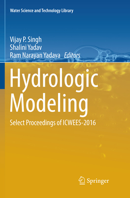Hydrologic Modeling: Select Proceedings of Icwe... 9811354944 Book Cover