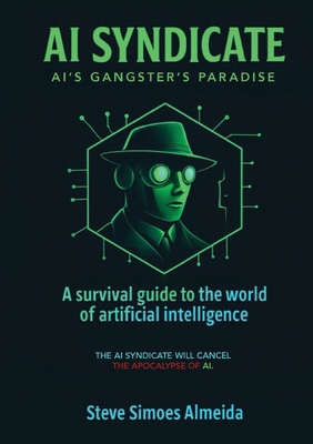AI Syndicate: A Survival Guide to the World of ... 1637929447 Book Cover