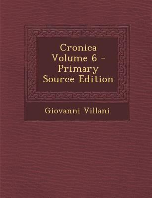 Cronica Volume 6 (Primary Source) [Italian] 1289878358 Book Cover