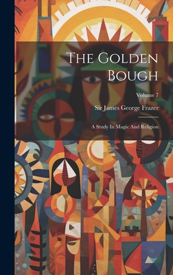 The Golden Bough: A Study In Magic And Religion... 102046321X Book Cover