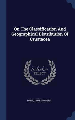 On The Classification And Geographical Distribu... 134044769X Book Cover
