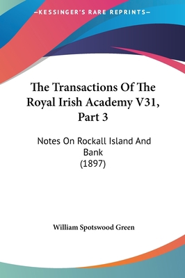 The Transactions of the Royal Irish Academy V31... 1162198958 Book Cover