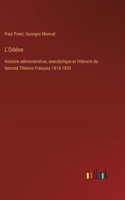 L'Odéon: Histoire administrative, anecdotique e... [French] 3385013372 Book Cover