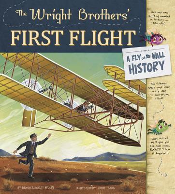 The Wright Brothers' First Flight: A Fly on the... 1479597910 Book Cover