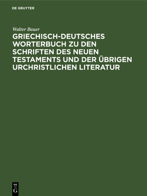 Griechisch-Deutsches Worterbuch Zu Den Schrifte... [German] B0000BG695 Book Cover