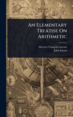 An Elementary Treatise On Arithmetic 1023660954 Book Cover
