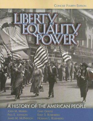 Liberty, Equality, Power: A History of the Amer... 049505013X Book Cover