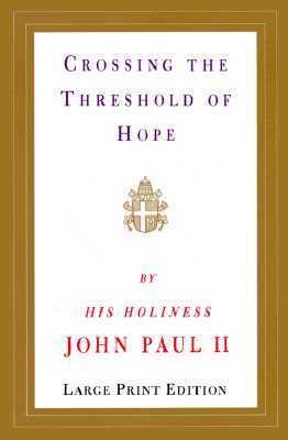 Crossing the Threshold of Hope [Large Print] 0679758682 Book Cover