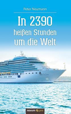 In 2390 heißen Stunden um die Welt [German] 399064162X Book Cover