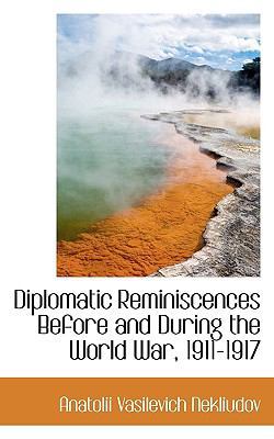 Diplomatic Reminiscences Before and During the ... 1115800876 Book Cover