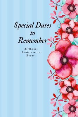 Special Dates to Remember: Birthdays Anniversar... 179054176X Book Cover