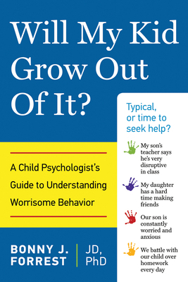 Will My Kid Grow Out of It?: A Child Psychologi... 1613747624 Book Cover