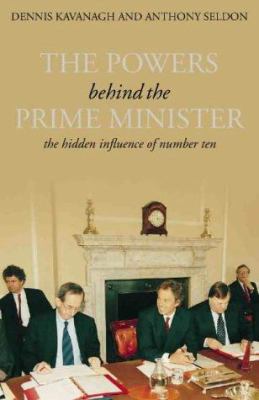 The Powers Behind the Prime Minister: The Hidde... B00BO46PMS Book Cover