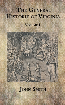 Paperback The General Historie of Virginia: Volume I Book