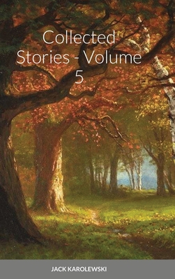 Collected Stories - Volume 5 179477551X Book Cover